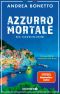 [Commissario Grassi 02] • Azzurro mortale